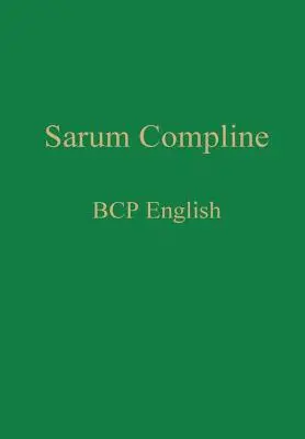 Sarum Compline: BCP angol - Sarum Compline: BCP English