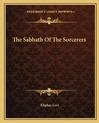 A varázslók szombatja - The Sabbath Of The Sorcerers