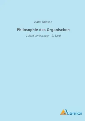 Philosophie des Organischen: Gifford-Vorlesungen - 2. Band