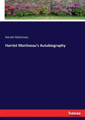 Harriet Martineau önéletrajza - Harriet Martineau's Autobiography