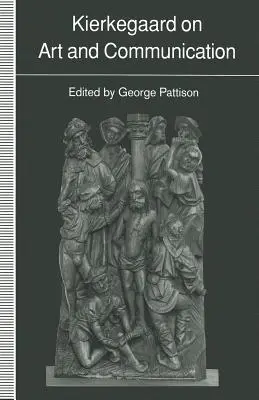 Kierkegaard a művészetről és a kommunikációról - Kierkegaard on Art and Communication