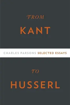 Kant-tól Husserlig: Válogatott esszék - From Kant to Husserl: Selected Essays