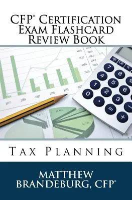 CFP tanúsítási vizsga Flashcard Review Book: (2019 Edition) - CFP Certification Exam Flashcard Review Book: Tax Planning (2019 Edition)