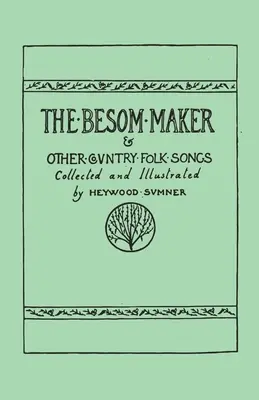 A Besztercecsináló és más vidéki népdalok - The Besom Maker and Other Country Folk Songs