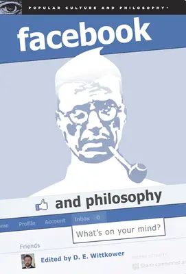 Facebook és filozófia: Mi jár a fejedben? - Facebook and Philosophy: What's on Your Mind?