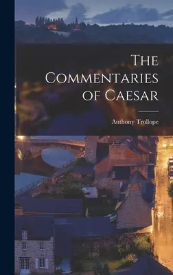 Caesar kommentárjai - The Commentaries of Caesar