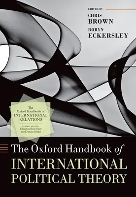 A nemzetközi politikai elmélet oxfordi kézikönyve - The Oxford Handbook of International Political Theory