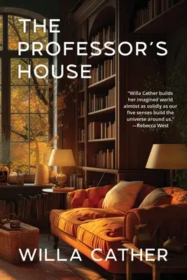 A professzor háza (Warbler Classics Annotated Edition) - The Professor's House (Warbler Classics Annotated Edition)