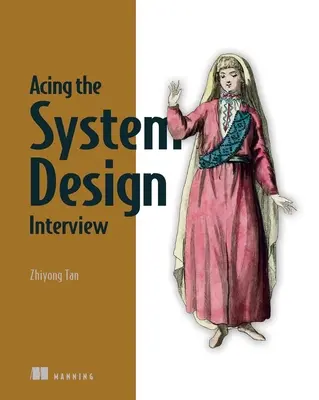 A rendszertervezési interjún való megfelelés - Acing the System Design Interview