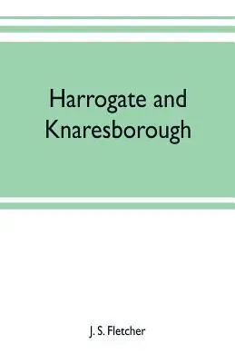 Harrogate és Knaresborough - Harrogate and Knaresborough