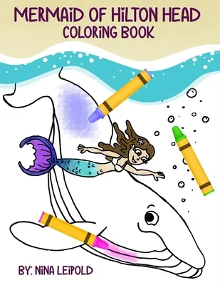 A Hilton Head-i hableány színezőkönyv - Mermaid of Hilton Head Coloring Book