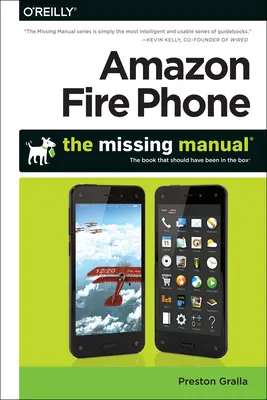 Amazon Fire Phone: A hiányzó kézikönyv - Amazon Fire Phone: The Missing Manual