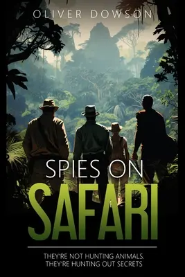 Kémek a szafarin - Spies on Safari