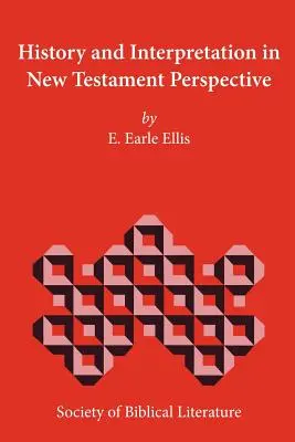 Történelem és értelmezés újszövetségi perspektívában - History and Interpretation in New Testament Perspective