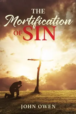 A bűn megalázása - The Mortification of Sin