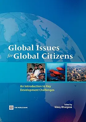 Globális kérdések a globális polgárok számára: Bevezetés a legfontosabb fejlesztési kihívásokba - Global Issues for Global Citizens: An Introduction to Key Development Challenges