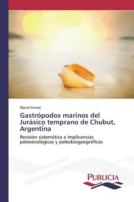 Gastrpodos marinos del Jursico temprano de Chubut, Argentína - Gastrpodos marinos del Jursico temprano de Chubut, Argentina