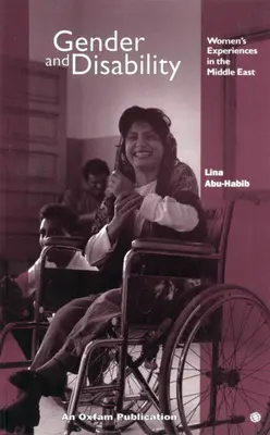 Gender and Disability: A nők tapasztalatai a Közel-Keleten - Gender and Disability: Women's Experiences in the Middle East