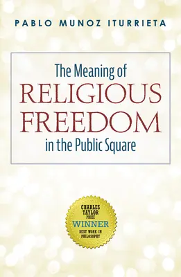 Význam náboženské svobody na veřejném prostranství - The Meaning of Religious Freedom in the Public Square