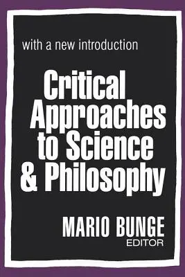 A tudomány és a filozófia kritikai megközelítései - Critical Approaches to Science and Philosophy