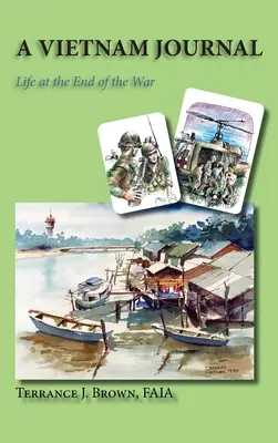 Egy vietnami napló: Élet a háború végén - A Vietnam Journal: Life at the End of the War