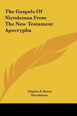 Nikodémus evangéliumai az újszövetségi apokrifekből - The Gospels Of Nicodemus From The New Testament Apocrypha