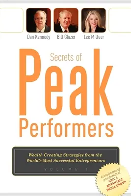 A csúcsteljesítők titkai: (Gazdagságot teremtő stratégiák a világ legsikeresebb vállalkozóitól, 1) - Secrets of Peak Performers: (Wealth Creating Strategies from the World's Most Successful Entrepreneurs, 1)