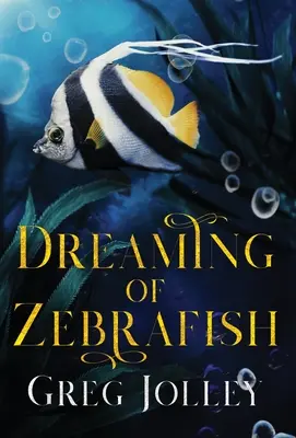 Álom a zebrahalról - Dreaming of Zebrafish