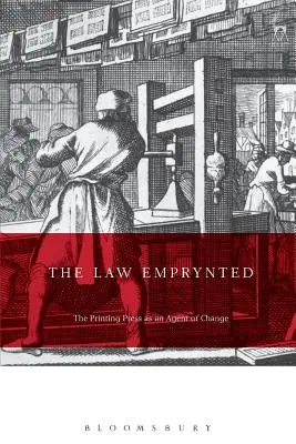 A jog emprintálva és englisszedve: A nyomda mint a jog és a jogi kultúra változásának tényezője 1475-1642 - The Law Emprynted and Englysshed: The Printing Press as an Agent of Change in Law and Legal Culture 1475-1642