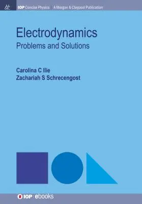 Elektrodinamika: Problémák és megoldások - Electrodynamics: Problems and Solutions