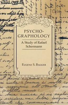 Pszicho-grafológia - Rafael Scbermann tanulmánya - Psycho-Graphology - A Study of Rafael Scbermann