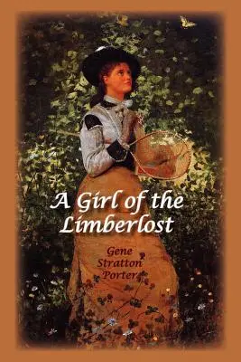 A Limberlost lánya - A Girl of the Limberlost