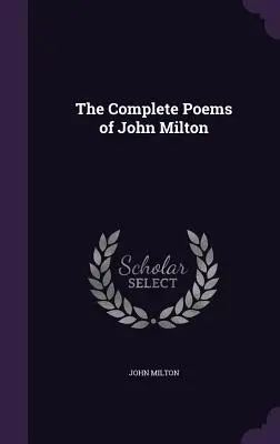 Kompletní básně Johna Miltona - The Complete Poems of John Milton