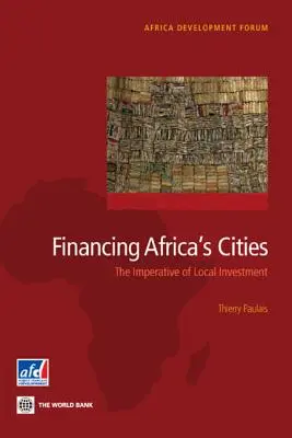 Afrika városainak finanszírozása: A helyi beruházások szükségszerűsége - Financing Africa's Cities: The Imperative of Local Investment