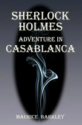 Sherlock Holmes: Kaland Casablancában - Sherlock Holmes: Adventure in Casablanca