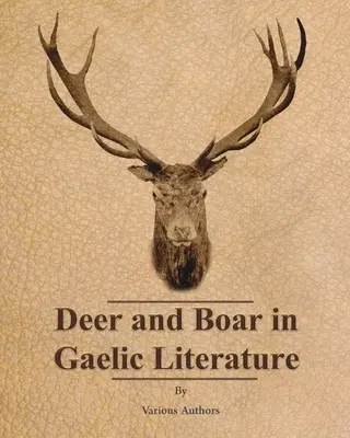 Szarvas és vaddisznó a kelta irodalomban - Deer and Boar in Gaelic Literature