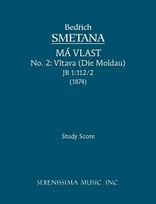 Moldva (Die Moldau), JB 1: 112/2: Tanulmányi partitúra - Vltava (Die Moldau), JB 1: 112/2: Study score