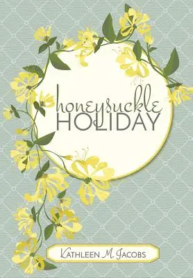 Honeysuckle Holiday