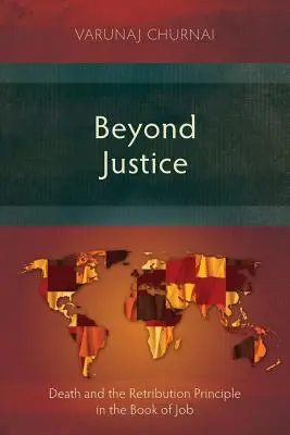 Az igazságszolgáltatáson túl: A halál és a megtorlás elve Jób könyvében - Beyond Justice: Death and the Retribution Principle in the Book of Job