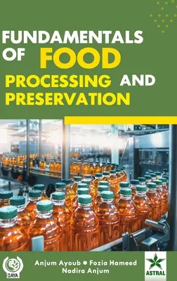 Az élelmiszer-feldolgozás és tartósítás alapjai - Fundamentals of Food Processing and Preservation