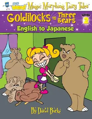 Aranyhaj és a három medve: angolról japánra, 2. szint - Goldilocks and the Three Bears: English to Japanese, Level 2