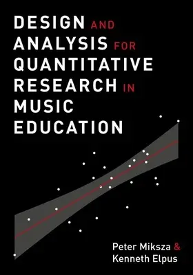 Tervezés és elemzés a zeneoktatásban végzett kvantitatív kutatásokhoz - Design and Analysis for Quantitative Research in Music Education