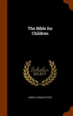 A Biblia gyerekeknek - The Bible for Children