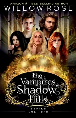 The Vampires of Shadow Hills sorozat: kötet 5-6. - The Vampires of Shadow Hills Series: Vol 5-6