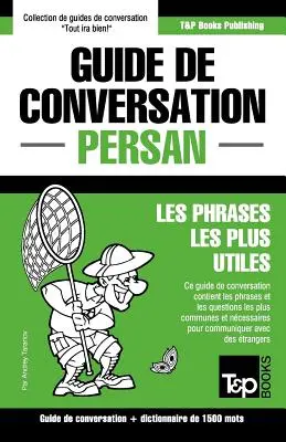 Guide de conversation Franais-Persan et dictionnaire concis de 1500 mots (francia-perzsa társalgási útmutató és 1500 szócikk) - Guide de conversation Franais-Persan et dictionnaire concis de 1500 mots