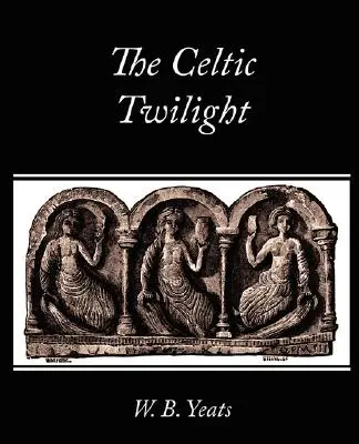 The Celtic Twilight
