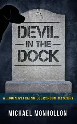 Ördög a dokkban: A Robin Starling Courtroom Mystery - Devil in the Dock: A Robin Starling Courtroom Mystery