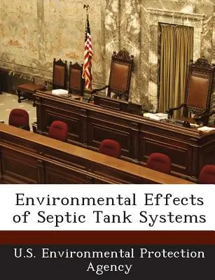 A szeptikus tartályrendszerek környezeti hatásai - Environmental Effects of Septic Tank Systems