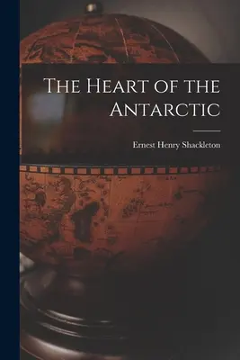 Az Antarktisz szíve - The Heart of the Antarctic