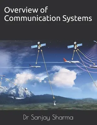 A kommunikációs rendszerek áttekintése: Kommunikációs rendszerek - Overview of Communication Systems: Communication Systems